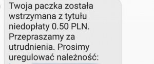 Jeżeli otrzymałeś sms-a z informacją o dopłatę do przesyłki? Uważaj to może być oszust.