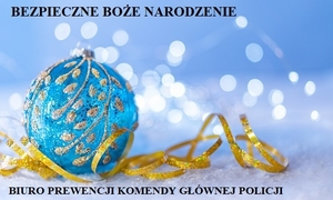 Święta Bożego Narodzenia – niech będą bezpieczne!