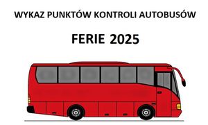 Wykaz punktów kontroli autobusów – ferie 2025