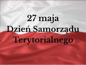 27 maja  Dzień Samorządu Terytorialnego