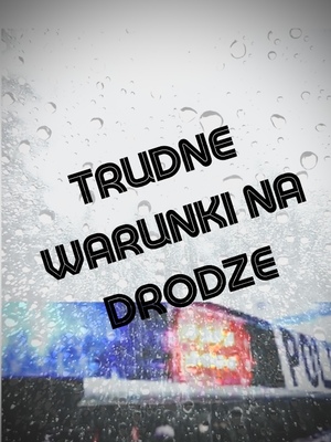 BEZPIECZNA PODRÓŻ PODCZAS DESZCZU I BURZY