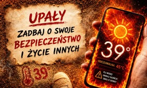 Dbajmy o wspólne bezpieczeństwo podczas fali upałów