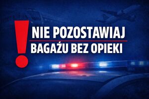 Nie pozostawiaj bagażu bez opieki!
