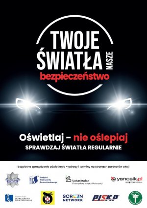 Policja przypomina o kampanii "Twoje światła - Nasze bezpieczeństwo".