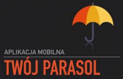 Na zdjęciu w prawym górnym rogu widoczny parasol w kolorze czerwono pomarańczowym. Poniżej od lewej strony napis APLIKACJA MOBILNA TWÓJ PARASOL (czcionka czerwona) całość na czarnym tle.