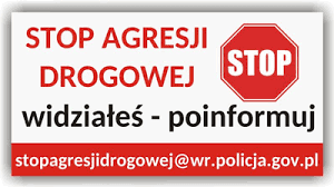 Na ikonografii widoczny napis STOP AGRESJI DROGOWEJ WIDZIAŁEŚ POINFORMUJ (całość napisana czerwoną czcionką na białym tle). W prawym górnym rogu znak drogowy STOP. Poniżej adres maila: stopadresjidrogowej@wr.policja.gov.pl