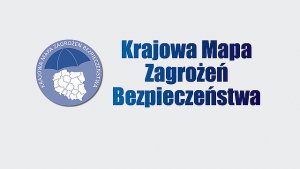 Krajowa Mapa Zagrożeń Bezpieczeństwa.